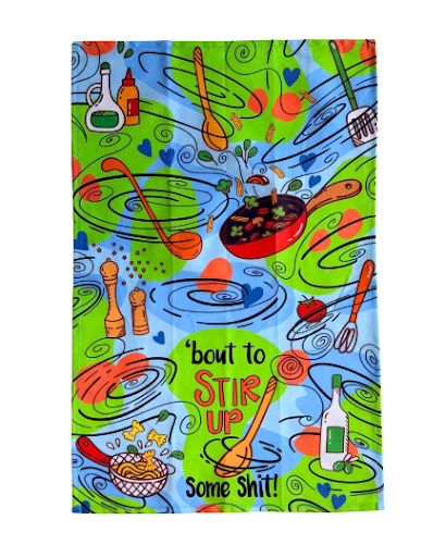 ‘Bout To Stir Up Some Shit - Cotton Kitchen Towel