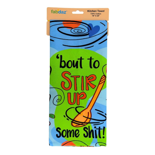 ‘Bout To Stir Up Some Shit - Cotton Kitchen Towel