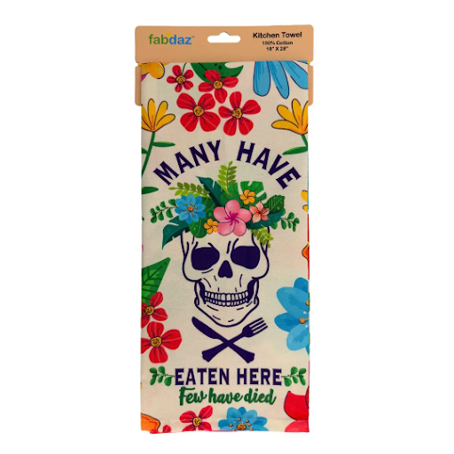 Many Have Eaten Here, Few Have Died - Cotton Kitchen Towel