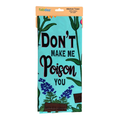 Don't Make Me Poison You - Cotton Kitchen Towel